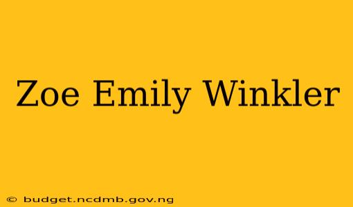 Zoe Emily Winkler