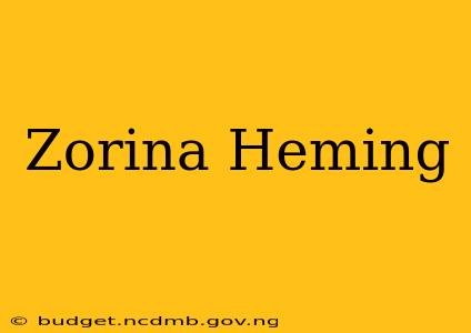Zorina Heming