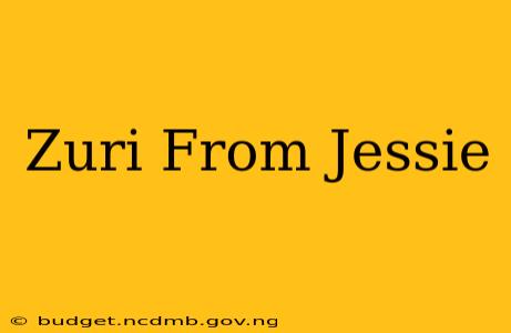 Zuri From Jessie